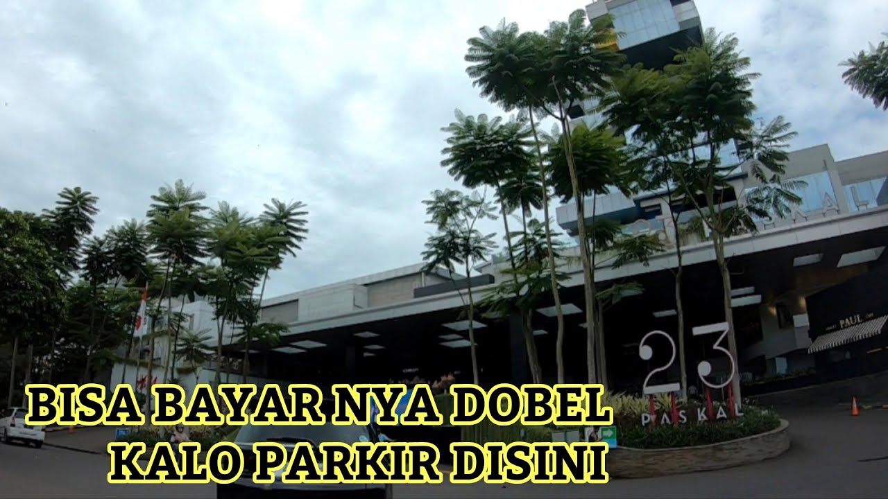PASKAL 23 MALL BANDUNG / UPDATE PARKIRAN