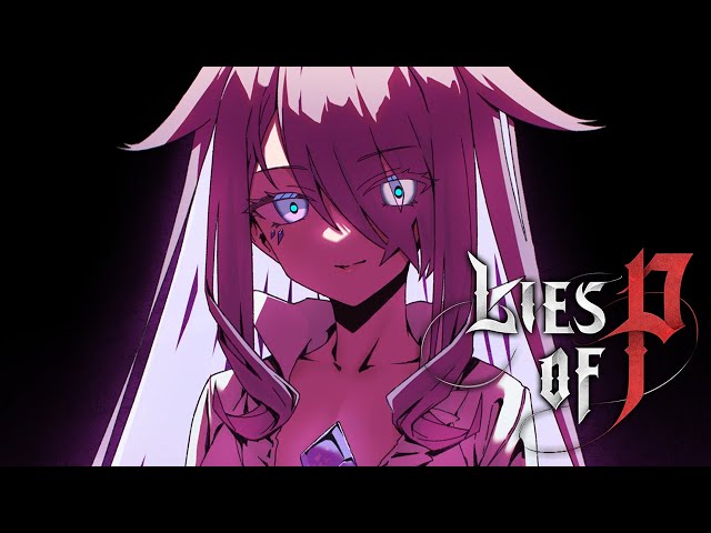 【Lies of P】The Final Lie - #8 【SPOILER ALERT】のサムネイル