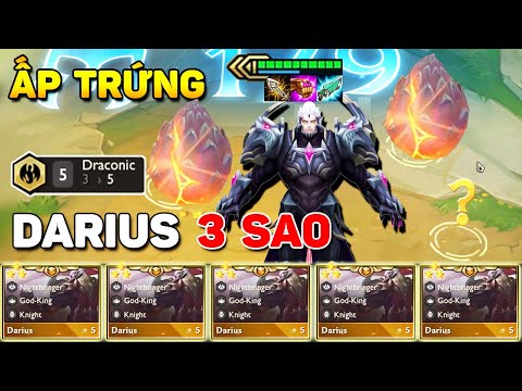 5 THẦN LONG - TỘC ẤP TRỨNG NỞ RA NGAY DARIUS 3 SAO ĐẦU TIÊN TRÊN THẾ GIỚI | 1 BỔ = 9 MẠNG LÀ ĐÂY