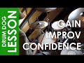 3 Ways to Gain Confidence Improvising on the Drums