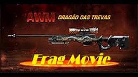 [CF] Frag Movie #1 AWM DRAGÃO DAS TREVAS