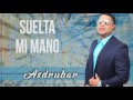 Asdrubar - Suelta Mi Mano (Salsa Romántica)