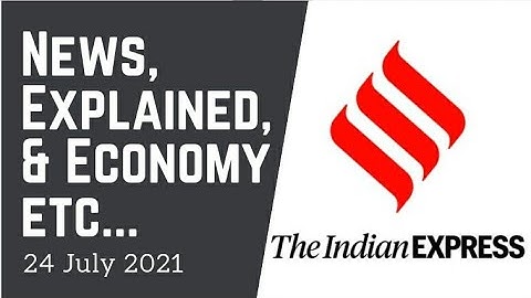 24th July 2021 | Gargi Classes News & Explained Analysis