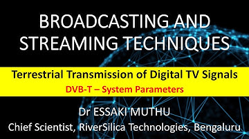 Broadcasting and Streaming - 04/05 - DVB-T System Parameters of the 8/7/6 MHz Channel