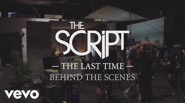The Script - The Last Time (Behind the Scenes)