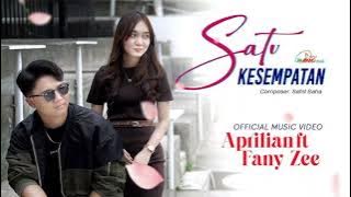 Satu Kesempatan ( Aprilian Feat Fany Zee ) Lirik