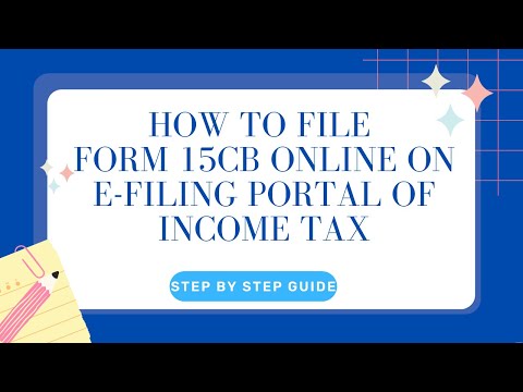 How to File Form 15CB Online on E-Filing Portal of Income Tax?