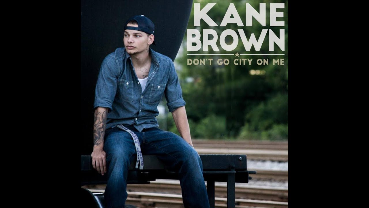 Kane Brown Don T Go City On Me Audio Youtube