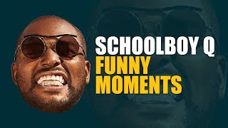 SchoolBoy Q Funny Moments (BEST COMPILATION)