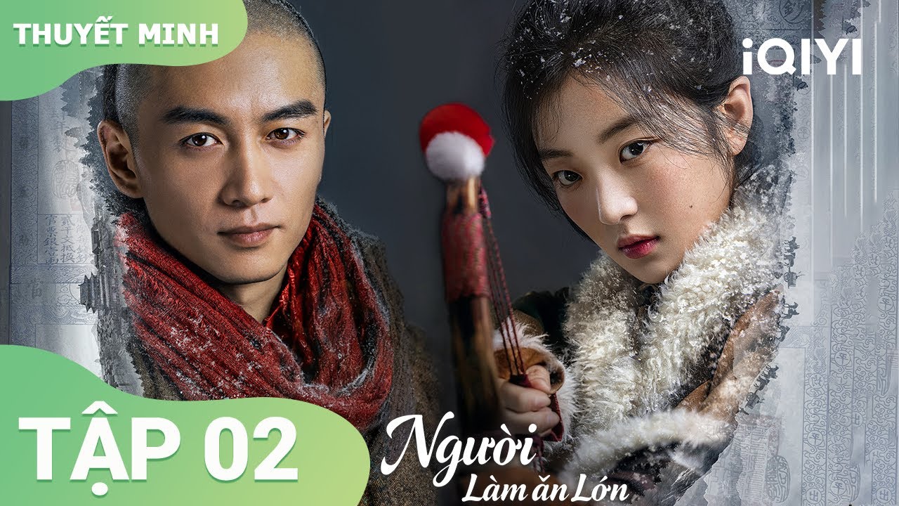 Người Làm Ăn Lớn Tập 02 |🔥Chàng Thiếu Gia Bị Vu Oan Vượt Khó Thành Đại Thương Nhân | iQIYI Vietnam