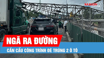 TPHCM: Cần cẩu công trình tại cầu vượt Mỹ Thủy đổ ra đường đè trúng 2 ô tô đang lưu thông