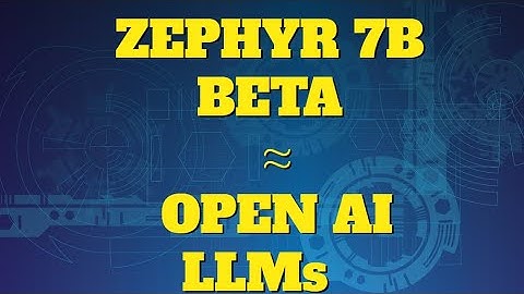 Zephyr 7B  Beta Open Source  LLM gives competition to Open AI  LLMs