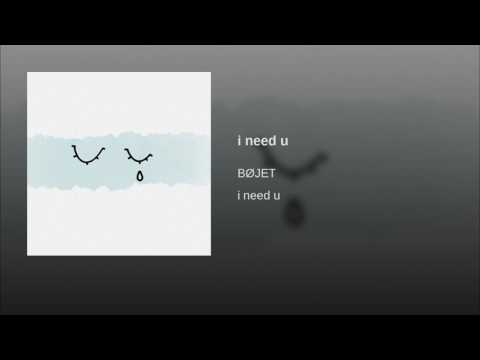 I Need U