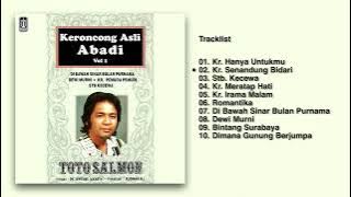 Toto Salmon - Album Keroncong Asli Abadi Vol. 1 | Audio HQ
