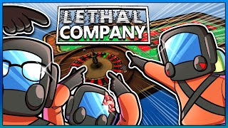 WE GAMBLED ALL OUR SCRAP ON LETHAL COMPANY!