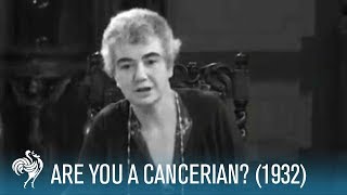Are You A Cancerian? Ft. Gabriel Dee 1932 British Pathé