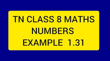TN CLASS 8 MATHS NUMBERS EXAMPLE 1.31