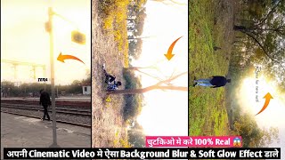 Trending Cinematic Video Blur Background & Soft Glow Video Editing | Capcut Soft Glow Effect screenshot 3