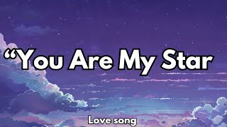 You Are My Star | Romantic Love Song, 💋 (Lyrics), 2026