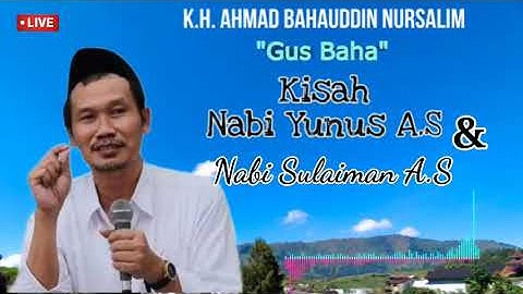 Menarik !!! Ngaji bareng Gus Baha - Kisah Nabi Sulaiman A.S dan Nabi Yunus A.S
