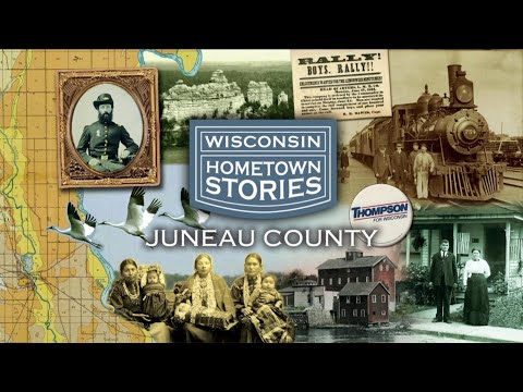 Wisconsin Hometown Stories: Juneau County