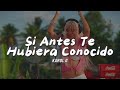 KAROL G Si Antes Te Hubiera Conocido Letra Lyrics KAROL G Si Antes Te Hubiera Conocido Letra Lyrics
