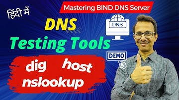 DNS Testing Tools  Demo | dig, host, nslookup | Domain Name System | Mastering BIND DNS Server