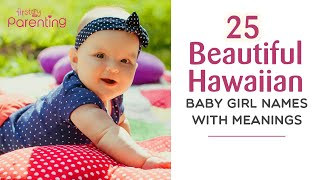 25 Beautiful Hawaiian Baby Girl Names With Meanings screenshot 3