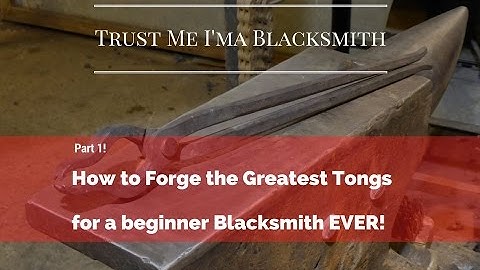 How to Forge the Greatest Tongs for a Beginner Blacksmith EVER! wolf Jaw Trust Me I