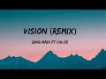 VISION (remix) - QING MADI & CHLOE [LYRICS]