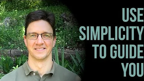 Kyle Kramer - Use Simplicity to Guide You
