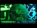 PARANOiD DJ - &#39;Our World&#39; feat. Michael Kovach