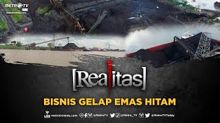 REALITAS - Bisnis Gelap Emas Hitam