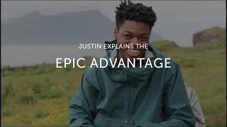 Justin Explains the Epic Advantage