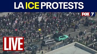 LIVE: Los Angeles anti-ICE protests | FOX 7 NEWS