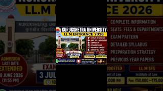 KUK LL.M 2026 Entrance Exam | Syllabus, Exam Date, Pattern, Fees & Preparation Guide