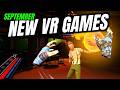 NEW VR Games September 2025! It's A HUGE Month for VR!! | Meta Quest 3, PSVR 2, PCVR