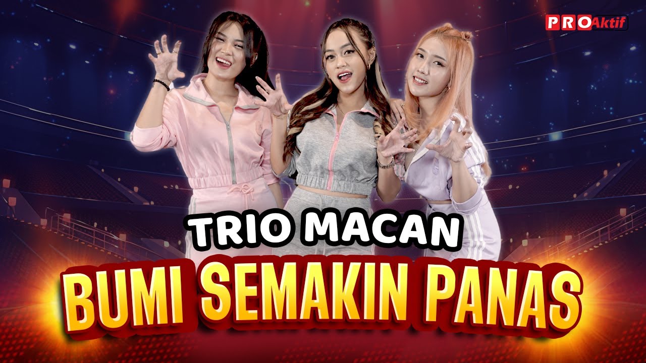 TRIO MACAN - BUMI SEMAKIN PANAS (OFFICIAL MUSIC VIDEO) TRIO MACAN - BUMI SEMAKIN PANAS (OFFICIAL MUSIC VIDEO)
