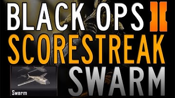 Black Ops 2 SWARM  SCORESTREAK / Killstreak Breakdown