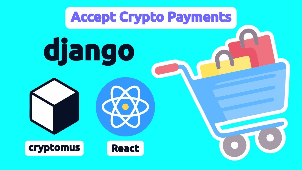Accept Crypto Payments in Django & React using Cryptomus Payment Gateway