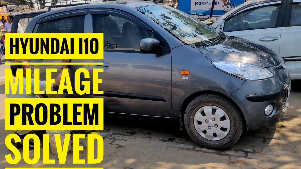 I bought a used Hyundai i10 Hyundai i10 mileage problem solved Tips to get good mileage