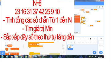 Lập Trình Scratch Làm Toán Tìm Min, Sắp Xếp, Tính Tổng Chẵn | VĐD SHOA