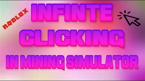 HOW TO DO ININFTE CLICKING!!! *PC ONLY* (Roblox Mining Simulator)