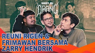 DEEP TALK ASMARA DAN KEHIDUPAN BERSAMA RIGEN, FRIMAWAN & ZARRY HENDRIK!