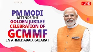 The Golden Jubilee Celebration of GCMMF in Ahmedabad, in the presence of PM Shri  @NarendraModi ji.