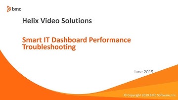 BMC Smart IT: How to Troubleshoot Dashboard Performance.