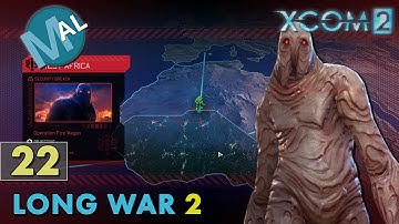 LONG WAR 2 | PART 22 [ SQ HAVEN | SECURITY BREACH ] OP FIRE WAGON | AN XCOM 2 LET
