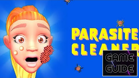 Parasite Cleaner - Gameplay Walkthrough