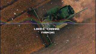 Farming : Laddi Chahal ft Parmish Verma(slowed reverb)