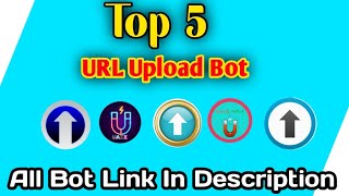 Top 5 Url uploader bot List | All Bot Links In Description | Full Video | Tamil